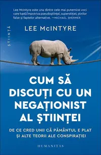 Cum să discuți cu un negaționist al științei - Paperback brosat