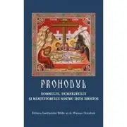 Prohodul Domnului, Dumnezeului si Mantuitorului nostru Iisus Hristos