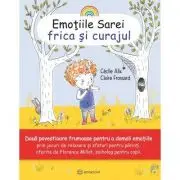 Emotiile Sarei (volumul 3). Frica si curajul
