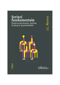 Scrieri fundamentale - Paperback brosat - Jacob Levy Moreno