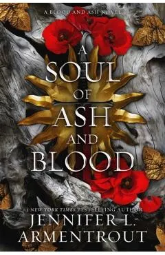 A Soul of Ash and Blood: A Blood and Ash Novel