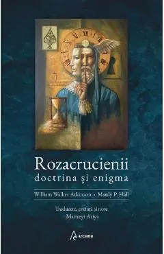 Rozacrucienii. Doctrina si enigma