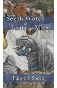 Seven Words of Jesus and Mary
