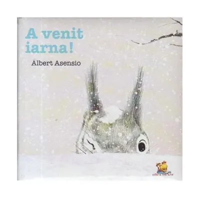 A venit iarna! - Hardcover - Albert Asensio