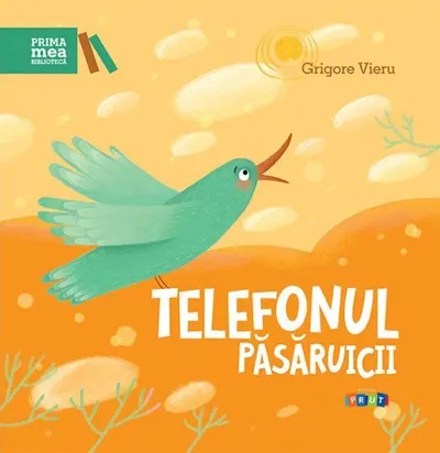 Telefonul păsăruicii - Hardcover - Grigore Vieru