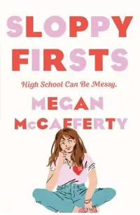 Sloppy Firsts: A Jessica Darling Novel
