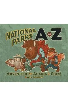 National Parks A to Z: Adventure from Acadia to Zion!