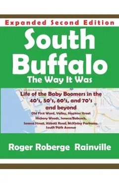 South Buffalo Second Edition: The Way it Was