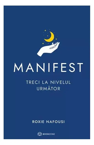 Manifest: Treci la nivelul următor - Hardcover - Roxie Nafousi