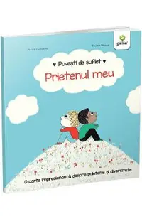 Povesti de suflet: Prietenul meu