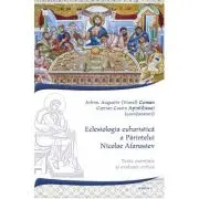 Eclesiologia euharistica a Parintelui Nicolae Afanasiev
