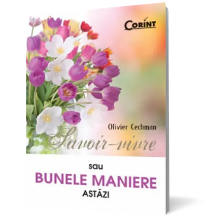 Savoir-vivre sau bunele maniere astăzi