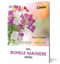 Savoir-vivre sau bunele maniere astăzi