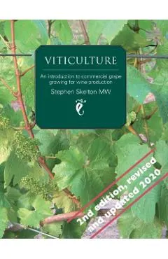 Viticulture 2nd Edition: An introduction to commercial grape growing for wine production