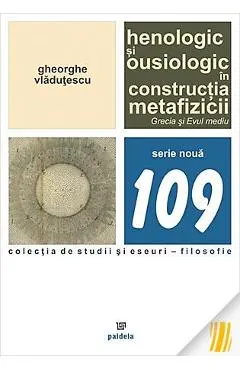 Henologic si ousiologic in constructia metafizicii