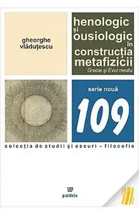 Henologic si ousiologic in constructia metafizicii