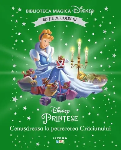 Cenusareasa la petrecerea Craciunului. Disney. Biblioteca magica. Editie de colectie