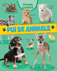 Primele cuvinte. Pui de animale