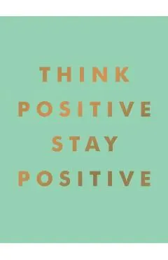 Think Positive, Stay Positive