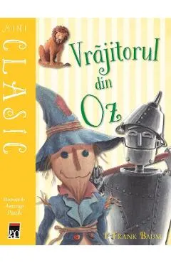 Mini Clasic. Vrajitorul din Oz