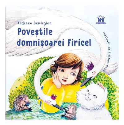 Poveștile domnișoarei Firicel - Hardcover - Andreea Demirgian