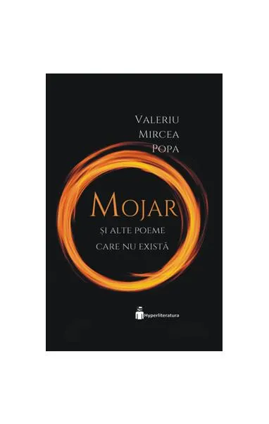 „Mojar” sau povestea volumului de poezie fără voce - Paperback brosat - Valeriu Mircea Popa