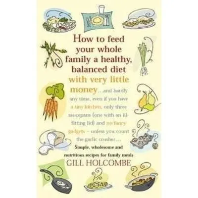 How To Feed Your Whole Family