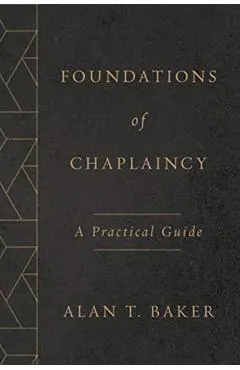 Foundations of Chaplaincy: A Practical Guide