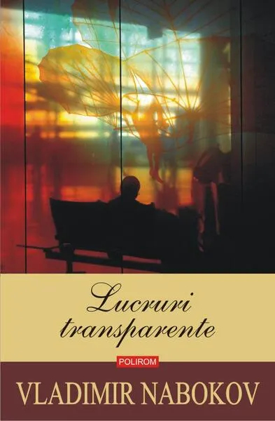 Lucruri transparente - Paperback brosat - Vladimir Nabokov
