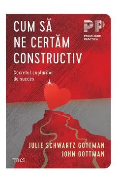eBook Cum sa ne certam constructiv. Secretul cuplurilor de succes