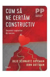 eBook Cum sa ne certam constructiv. Secretul cuplurilor de succes