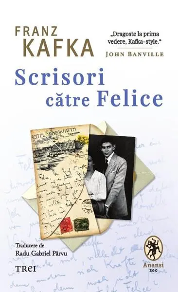 Scrisori către Felice - Paperback brosat - Franz Kafka
