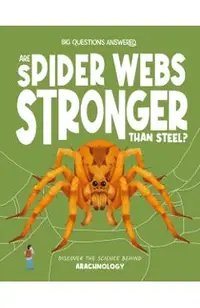 Are Spider Webs Stronger Than Steel?