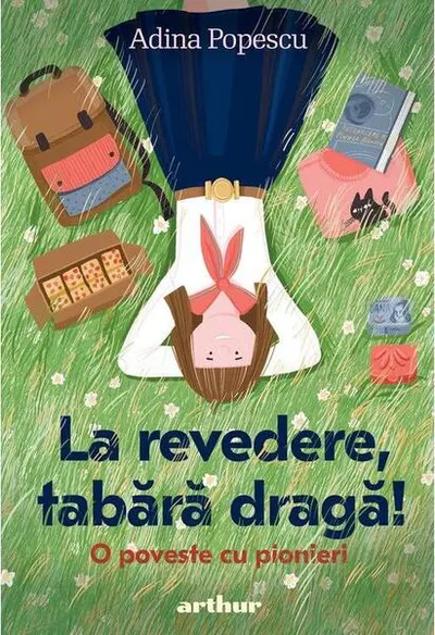 La revedere, tabără dragă! - Hardcover