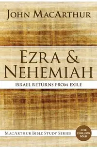Ezra and Nehemiah: Israel Returns from Exile