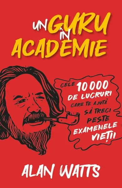 Un guru în Academie - Paperback brosat - Alan Watts