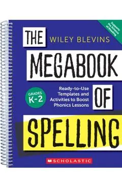 The Megabook of Spelling: Grades K-2: Ready-To-Use Templates and Activities to Boost Phonics Lessons