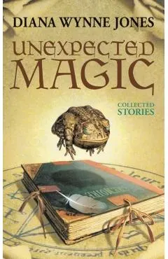 Unexpected Magic: Collected Stories