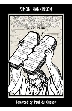 The Ten Woke Commandments -: You Must Not Obey