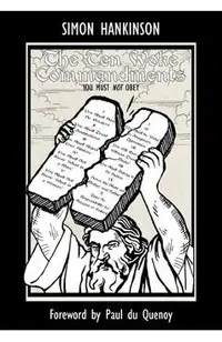 The Ten Woke Commandments -: You Must Not Obey