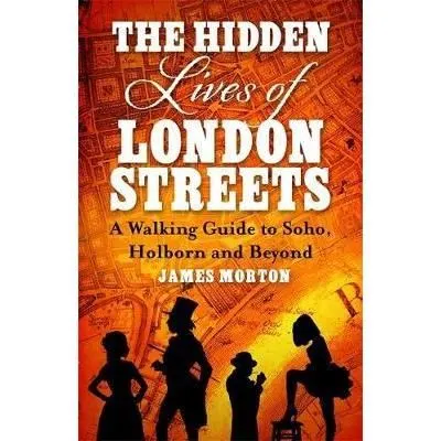 The Hidden Lives of London Streets