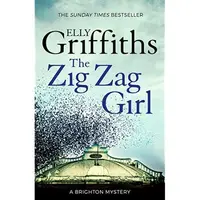 The Zig Zag Girl by Elly Griffiths