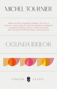 Oglinda ideilor - Paperback brosat - Michel Tournier