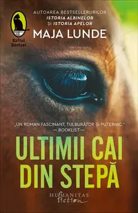 Ultimii cai din stepă (Vol. 3) - Paperback brosat - Maja Lunde