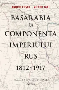 Basarabia în componența Imperiului Rus 1812-1917
