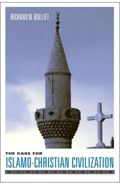 The Case for Islamo-Christian Civilization