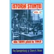 Istoria stiintei vol. 4. Din 1895 pana in 1945