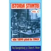 Istoria stiintei vol. 4. Din 1895 pana in 1945