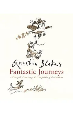 Quentin Blake's Fantastic Journeys