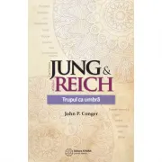 Jung &amp; Reich. Trupul ca umbra